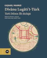 Divanu Lugati't-Türk: The First Dictionary of the Turkish Language