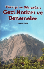 Türkiye ve Dünyadan Gezi Notları ve Denemeler